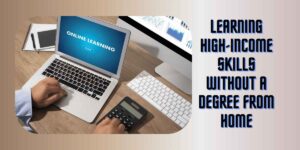 Learning high-income skills without a degree from home