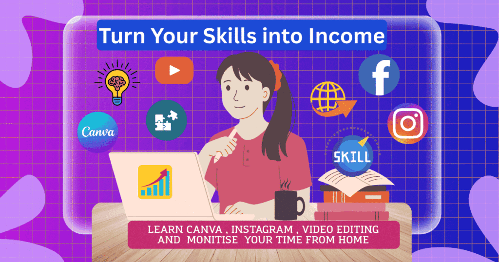 Turn Your Skills into Income