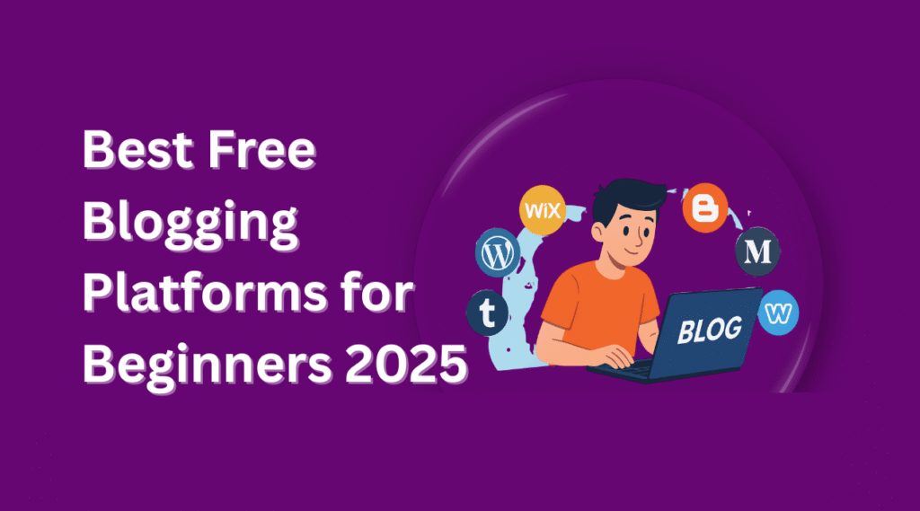 Best Free Blogging Platforms for Beginners