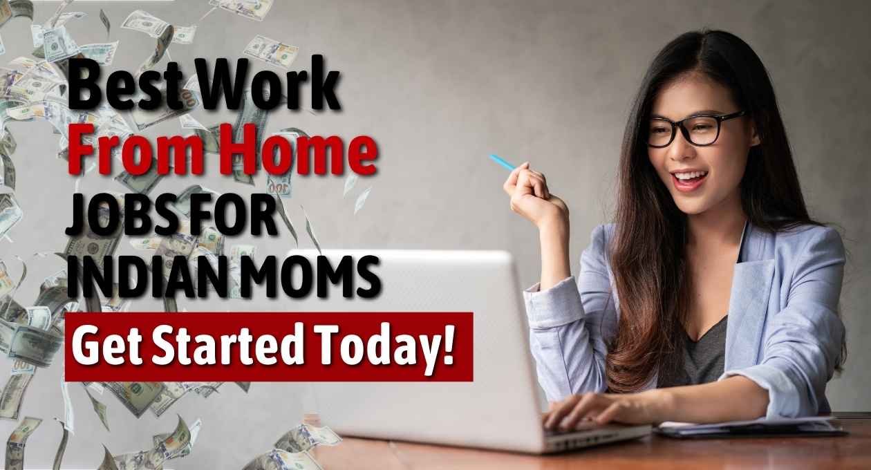 Best Work From Home Jobs for Indian Moms in 2025 | Earn Easily