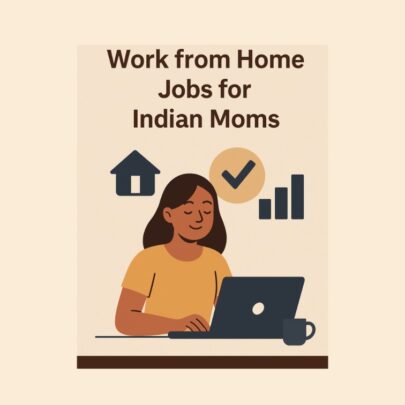 work from home job for indian mom